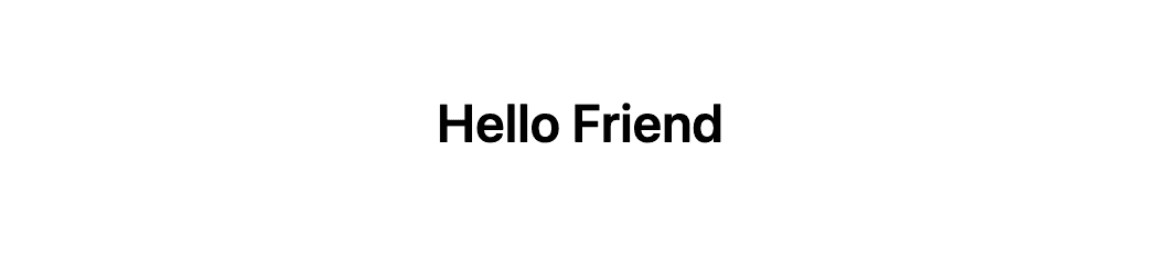 Hello friend starter text